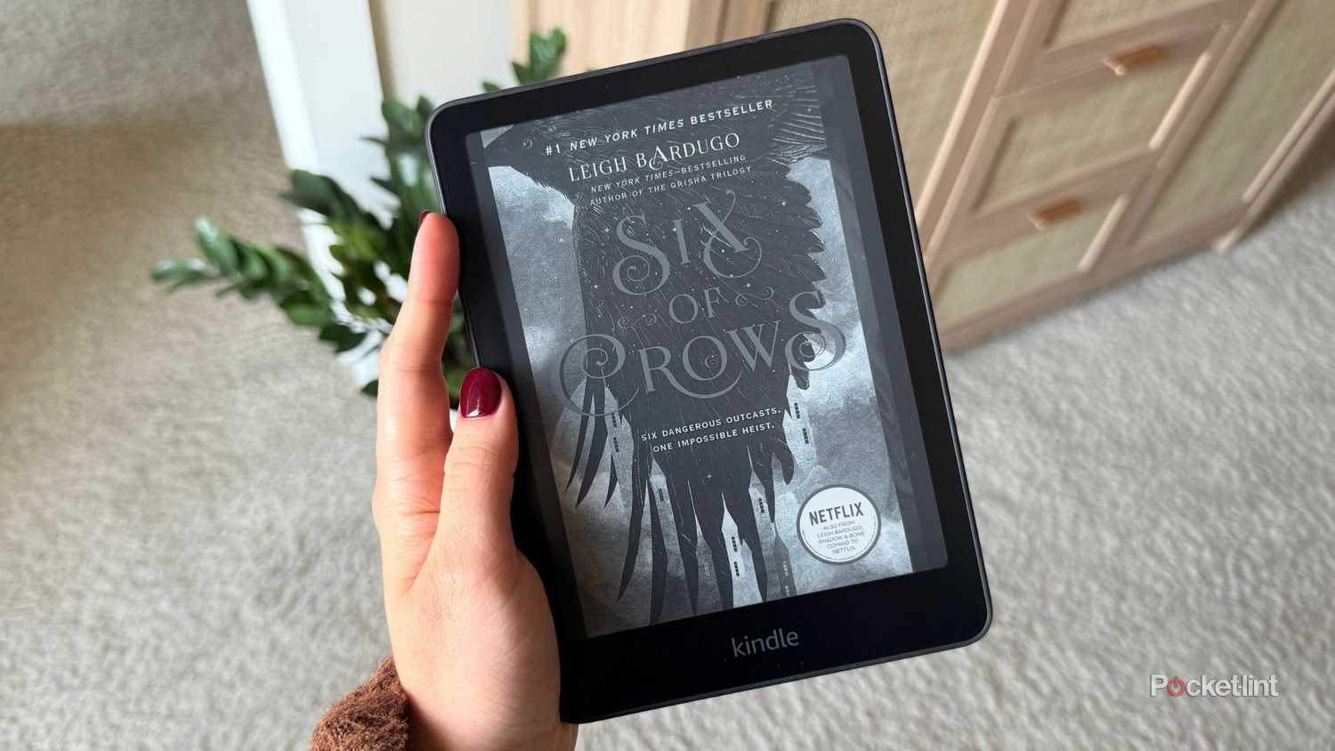 Six of Crows on a Kindle Paperwhite. 